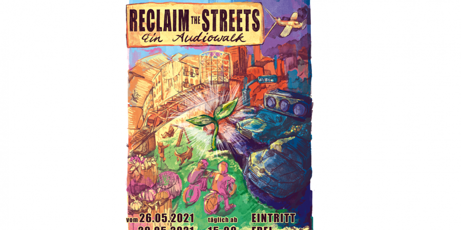 RECLAIM THE STREETS! Ein Audiowalk.